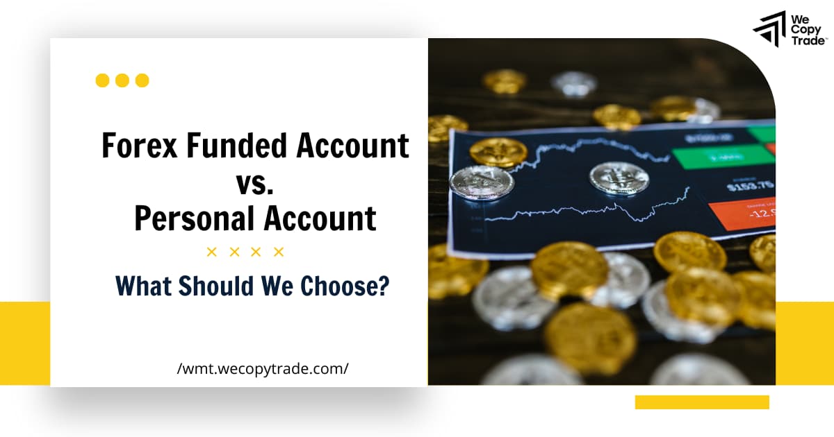 Forex Funded Account vs. Personal Account