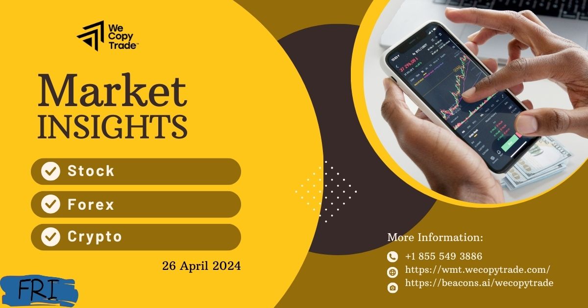 Market insights on 26 April 2024