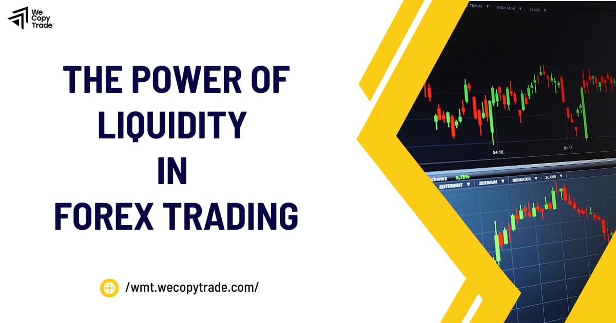 The Power of Liquidity in Forex Trading