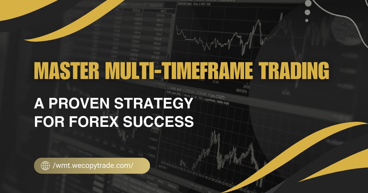 Master Multi-Timeframe Trading: A Proven Strategy for Forex Success