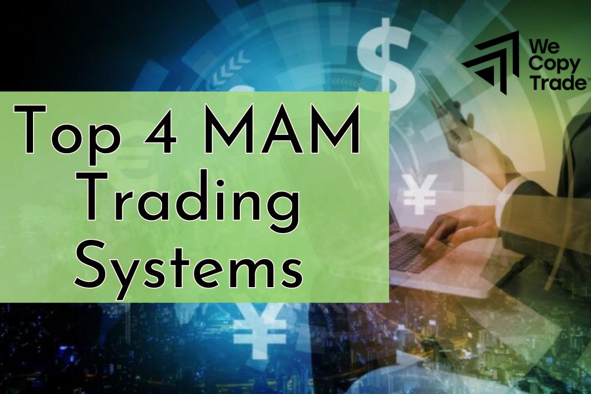 Top 4 MAM Trading Systems