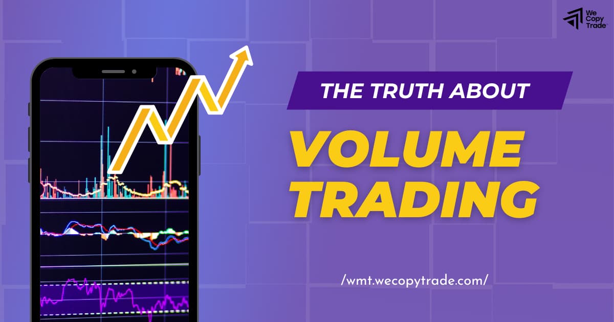 The Truth About Volume Trading