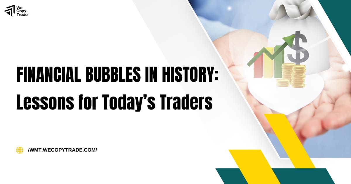 Financial Bubbles in History: Lessons for Today’s Traders