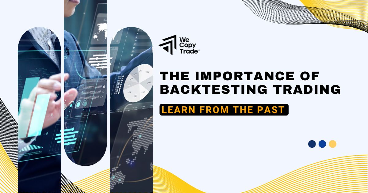 The Importance of Backtesting Trading