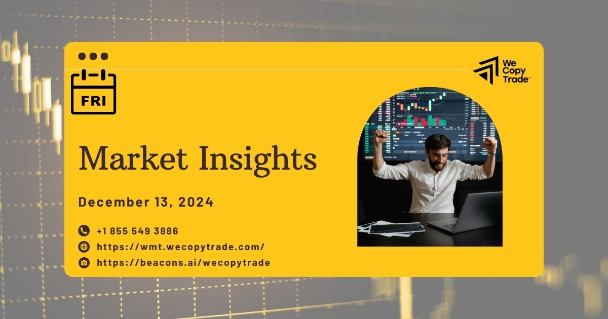 Market Insights for Friday, December 13, 2024