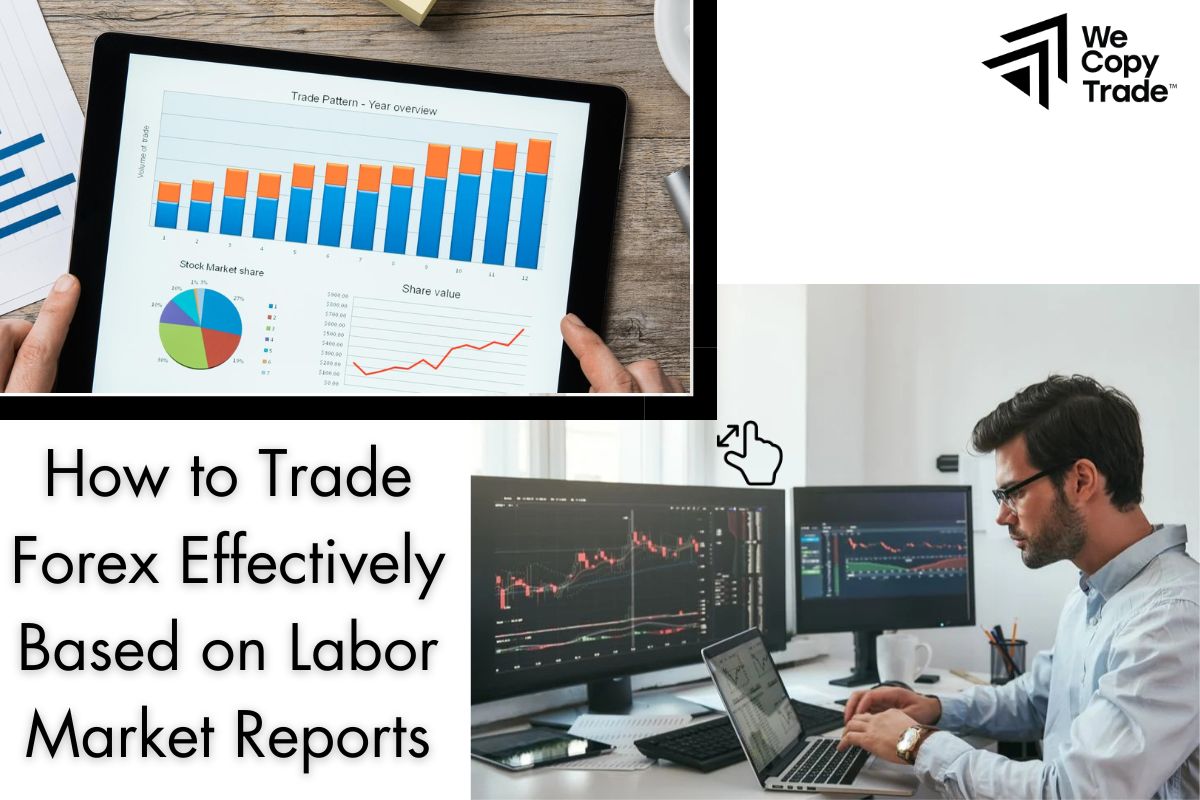 How to Trade Forex Effectively Based on Labor Market Reports?