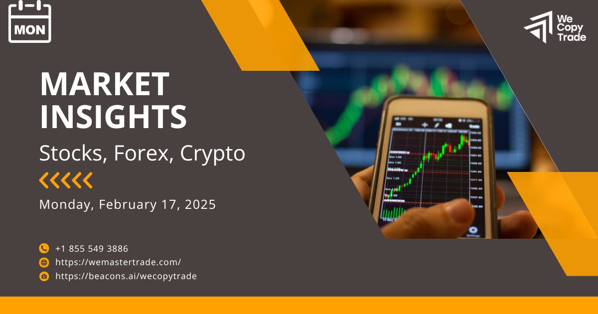 Market Insights on February 17, 2025