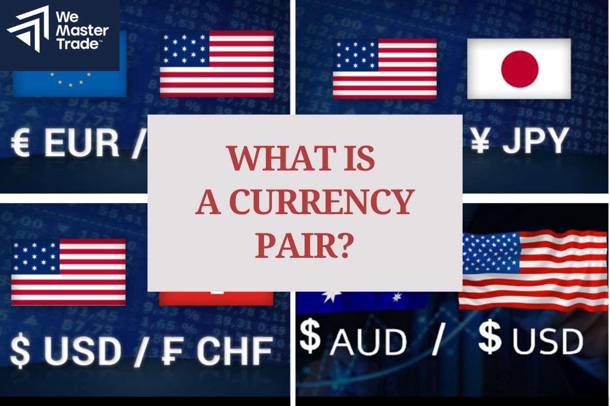 What Is a Currency Pair?