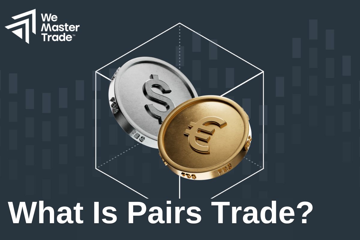 What Is Pairs Trade?