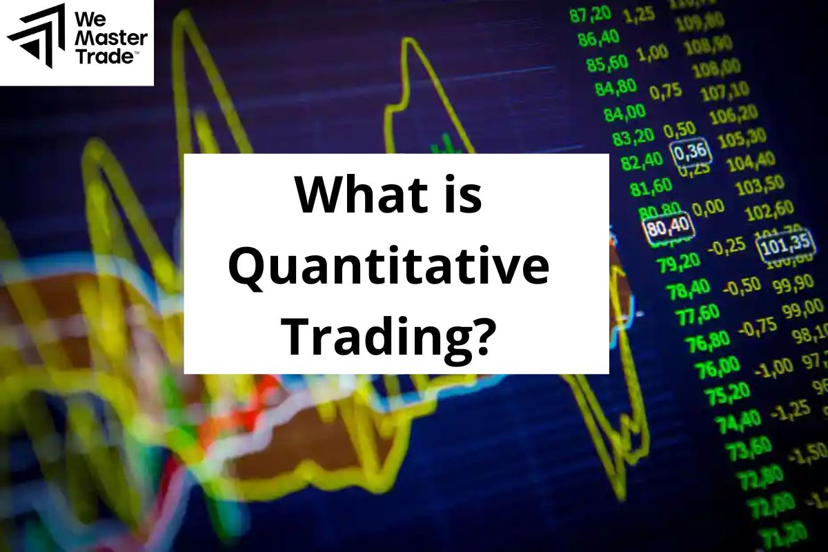 What is Quantitative Trading?