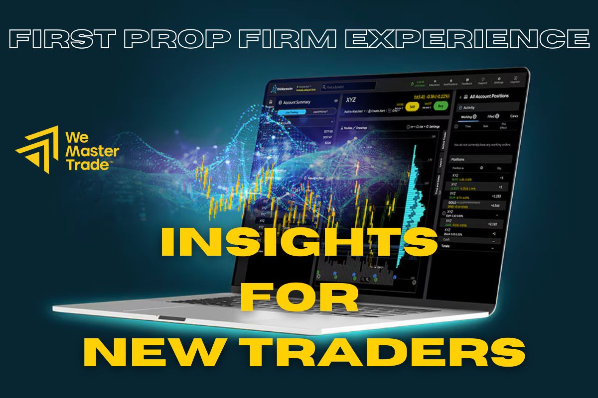 First-time Prop Firm Experience: Lessons for New Traders